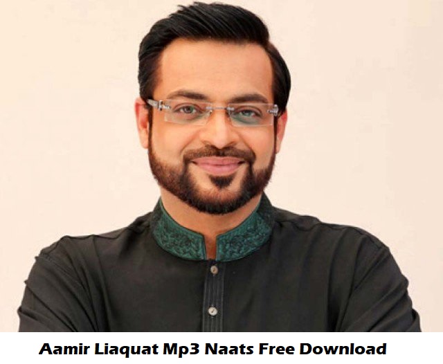 Aamir Liaquat Mp3 Naats