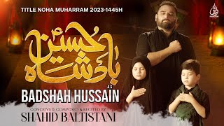 Badshah Hussain Noha MP3 Download