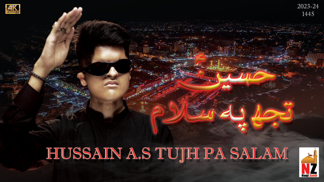 Hussain Tujh Pe Salam Noha MP3 Download