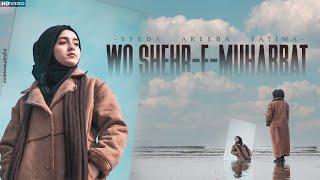 Wo Shehr E Mohabbat Female Version MP3 Download
