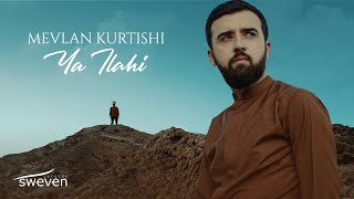 Ya Ilahi Hamd  Mevlan Kurtishi MP3 Download